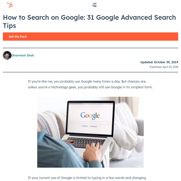 How to Search on Google: 31 Google Advanced Search Tips