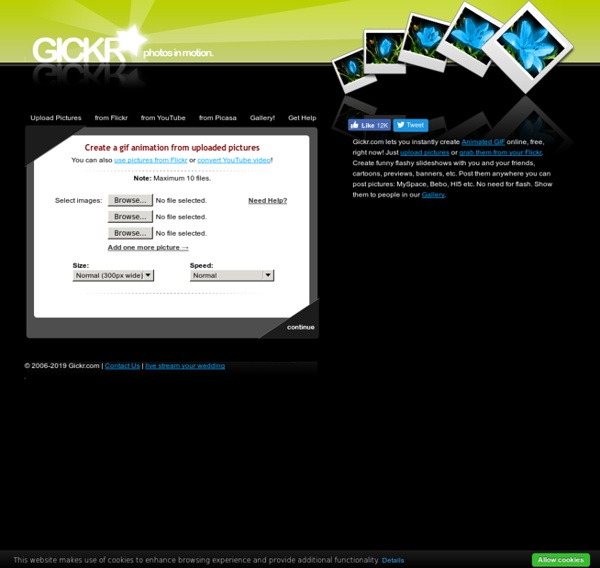 Welcome to Gickr.com: Create GIF Animations online