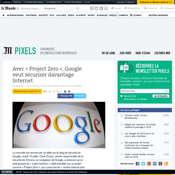 Avec « Project Zero », Google veut sécuriser davantage Internet