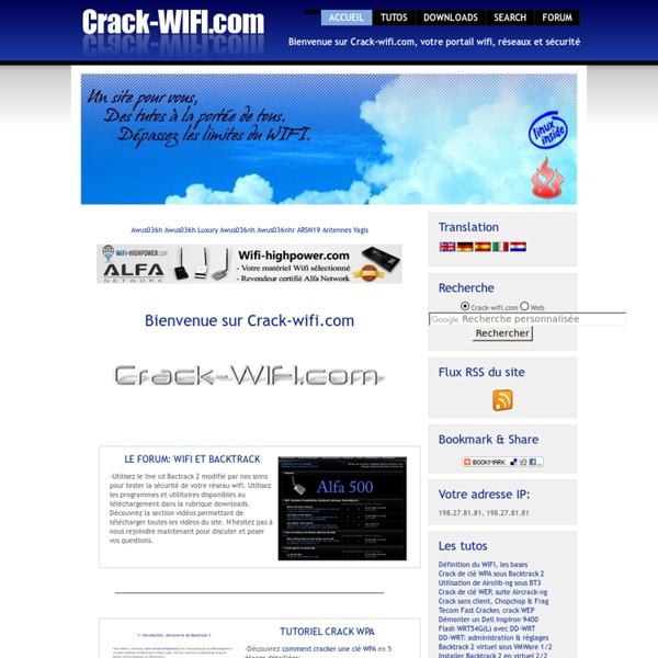 Crack-wifi.com Accueil, Votre portail wifi, réseaux et sécurité. Forum, tutoriels, Backtrack...