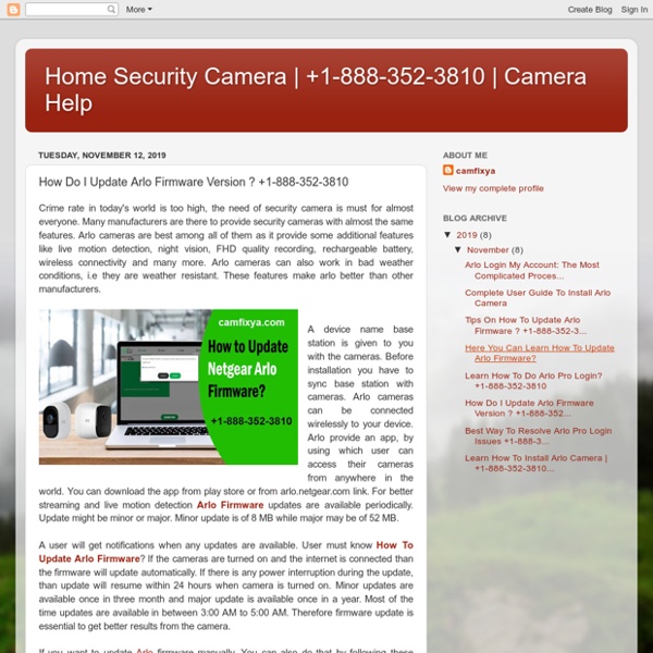 Camera Help: How Do I Update Arlo Firmware Version ? +1-888-352-3810