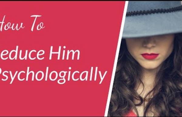 How to seduce a man psychologically