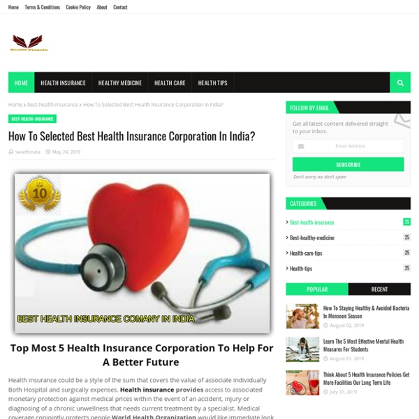 How To Selected Best Health Insurance Corporation In India?