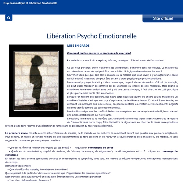 Libération Emotionnelle - LPE - Psychosomatique et Libération émotionnelle