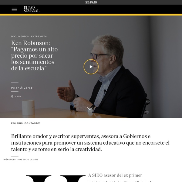 Ken Robinson: “Pagamos un alto precio por sacar los sentimientos de la escuela”