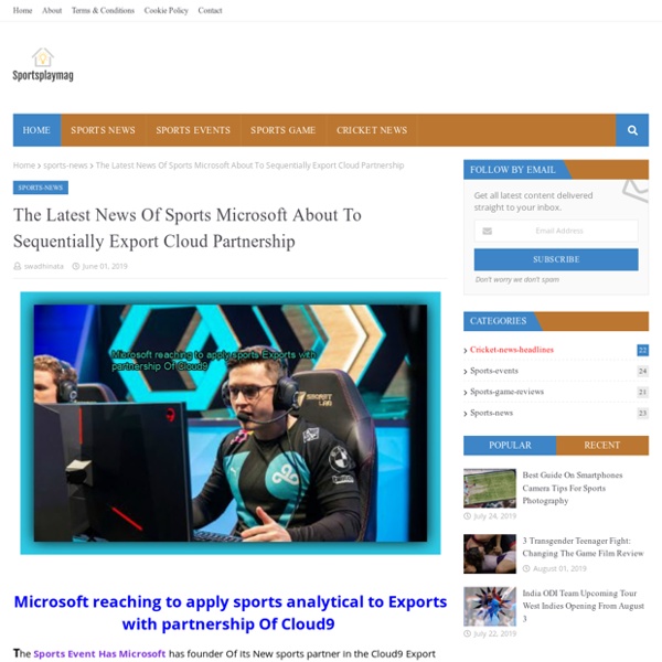 The Latest News Of Sports Microsoft About To Sequentially Export Cloud Partnership