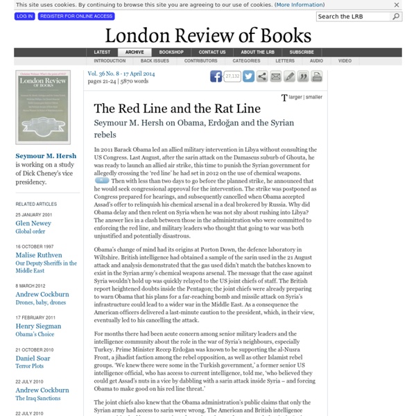 Seymour M. Hersh · The Red Line and the Rat Line: Erdoğan and the Syrian rebels · LRB 17 April 2014