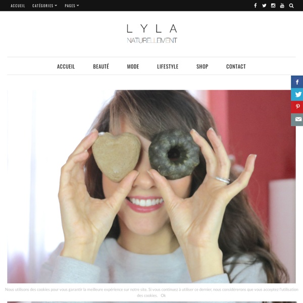 Naturellement Lyla l Blog beauté naturelle, Mode et Lifestyle