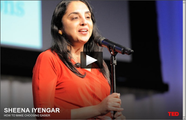 Sheena Iyengar: How to make choosing easier