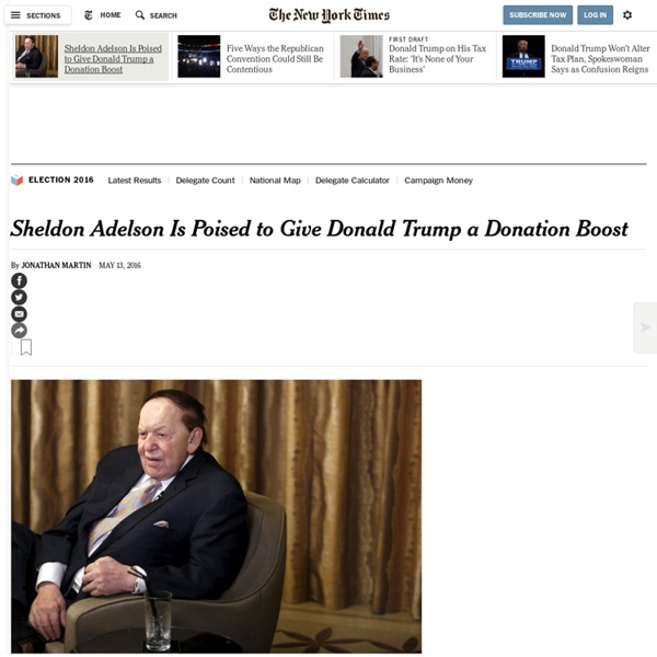 Sheldon Adelson Is Poised to Give Donald Trump a Donation Boost