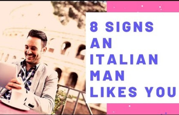 Signs Italian man likes you