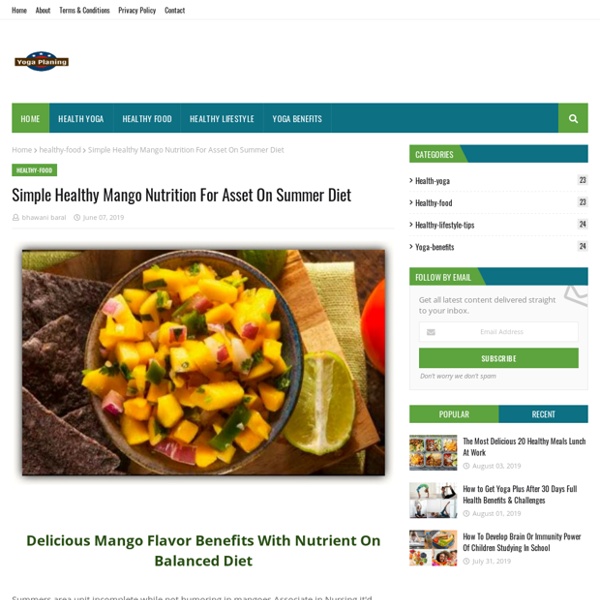 Simple Healthy Mango Nutrition For Asset On Summer Diet