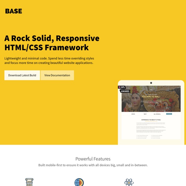 Base - A super simple, responsive framework designed to work for mobile devices, tablets, netbooks and desktop computers.