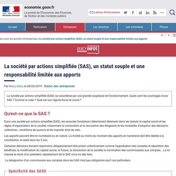 La société par actions simplifiée (SAS), un statut souple et une responsabilité limitée aux apports