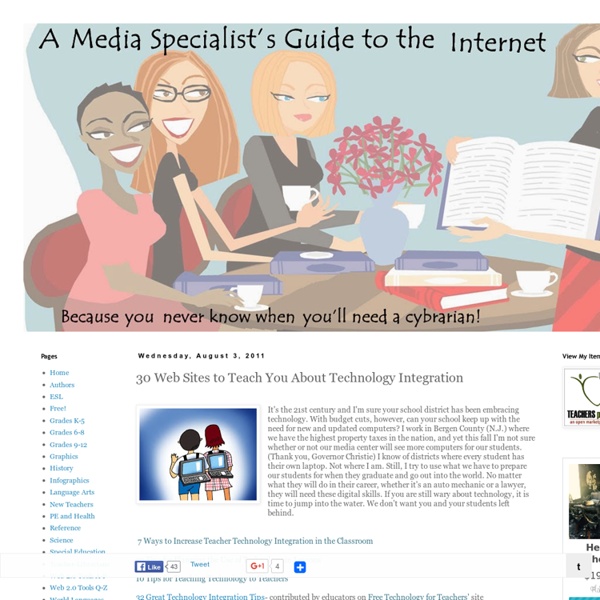 30 Web Sites to Teach You About Technology Integration