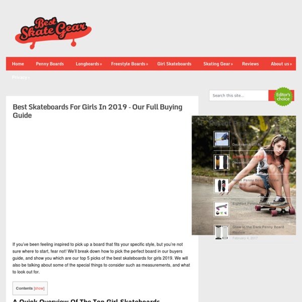 Skateboards For Girls - Our List Of The Top 5 Skateboards In 2019