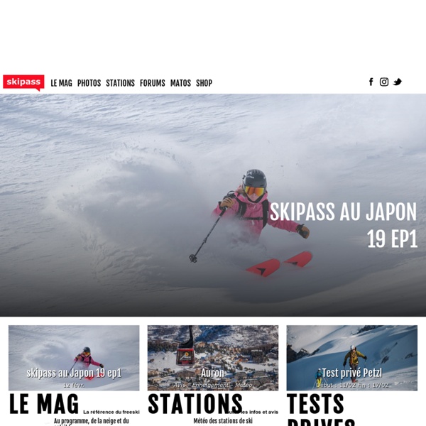 Skipass.com - ski et snowboard freeride & freestyle - Stations de ski - webcams