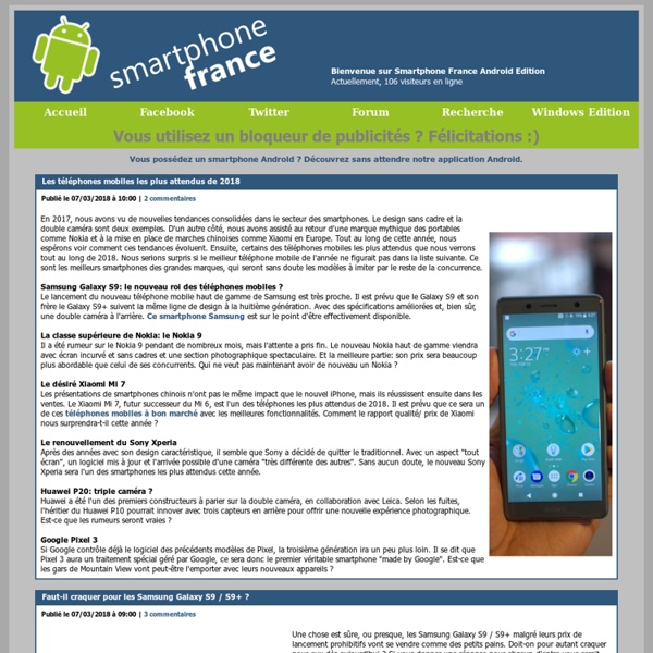 La référence francophone du monde des smartphones et ordiphones Android