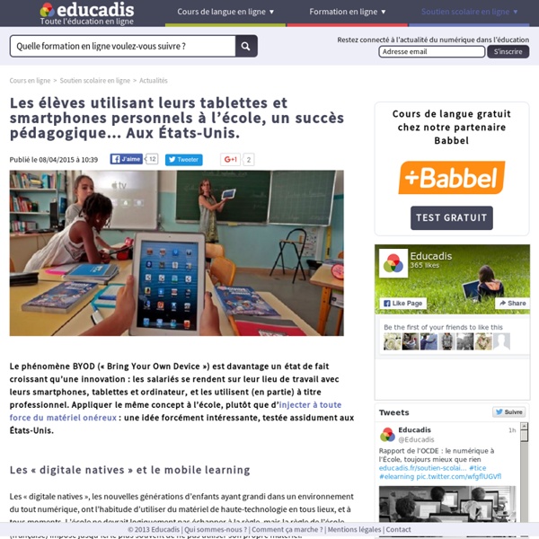 Les élèves utilisant leurs tablettes et smartphones personnels à l’école, un succès pédagogique… Aux États-Unis. - educadis.fr