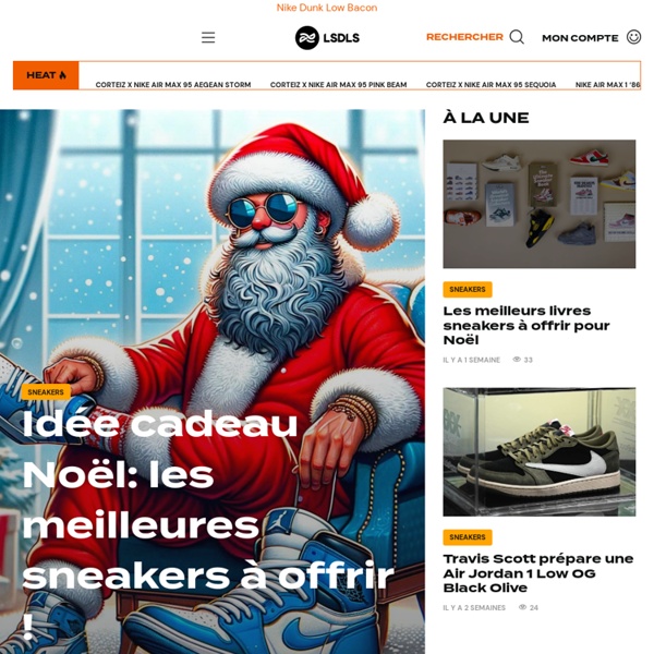 Le Site De La Sneaker - Toute l'actualité Sneakers au quotidien
