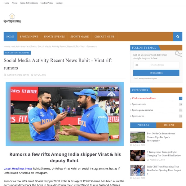 Social Media Activity Recent News Rohit - Virat rift rumors