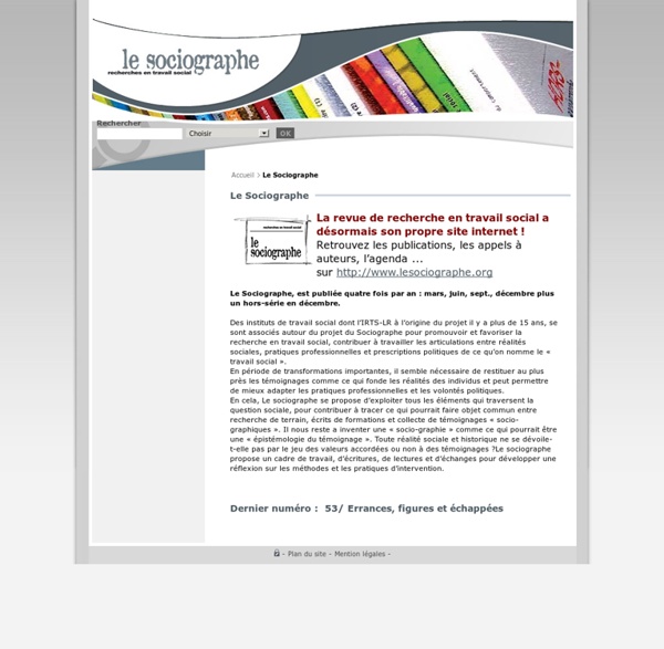 Le Sociographe - "travailler les articulations entre réalités sociales, pratiques professionnelles et prescriptions politiques du "travail social"(extrait des...