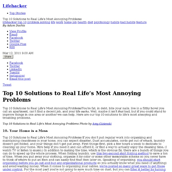Top 10 Solutions to Real Life's Most Annoying Problems