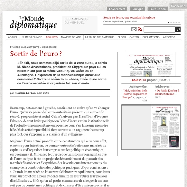 Sortir de l’euro ?, par Frédéric Lordon (Le Monde diplomatique, août 2013)