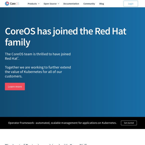 CoreOS provides Container Linux, Tectonic for Kubernetes and the Quay image registry; key components to secure, simplify and automatically update your container infrastructure.