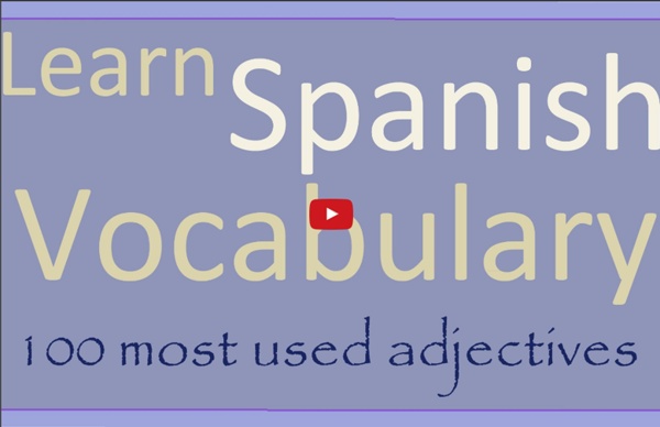 Learn Spanish 100 most used adjectives in Spanish