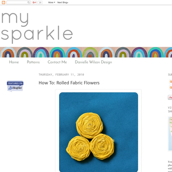 My sparkle: How To: Rolled Fabric Flowers