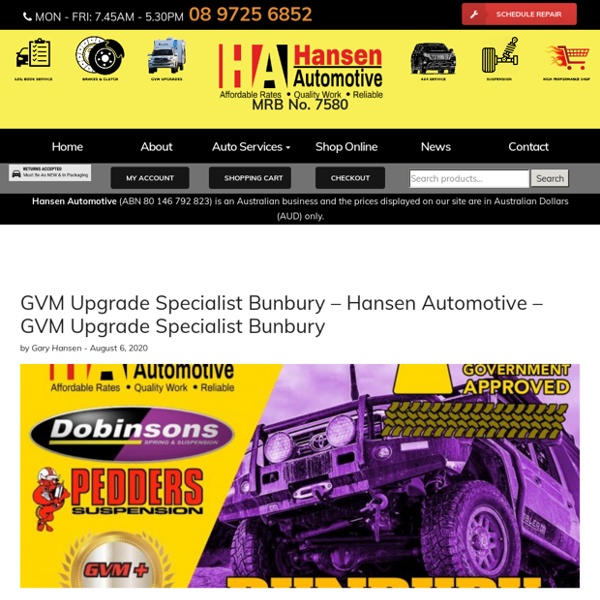 GVM Upgrade Specialist Bunbury - Hansen Automotive - GVM Upgrade Specialist Bunbury