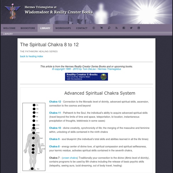 The Spiritual Chakra 8 to 12: The Pathwork Healing Series