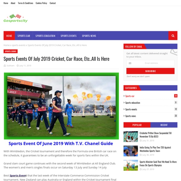 Sports Events Of July 2019 Cricket, Car Race, Etc..All Is Here