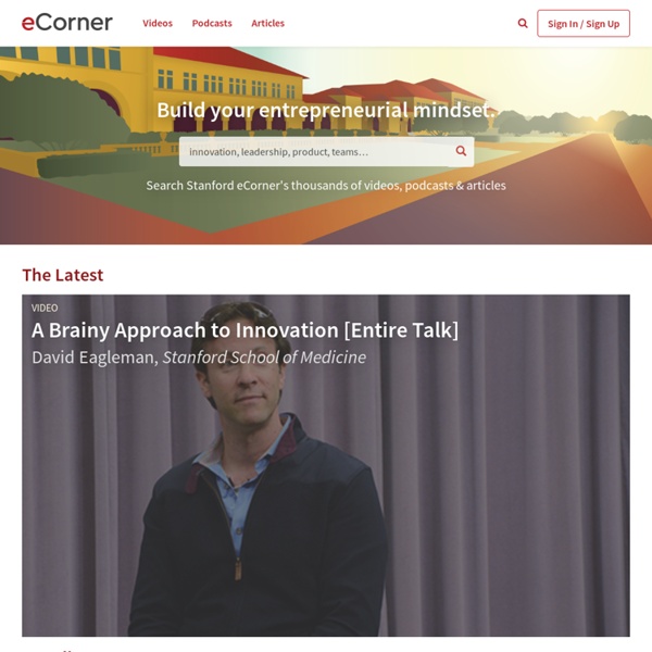 Entrepreneurship Corner: Stanford University's free podcasts and video ...