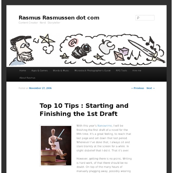 Top 10 Tips : Starting and Finishing the 1st Draft - Rasmus Rasmussen dot com