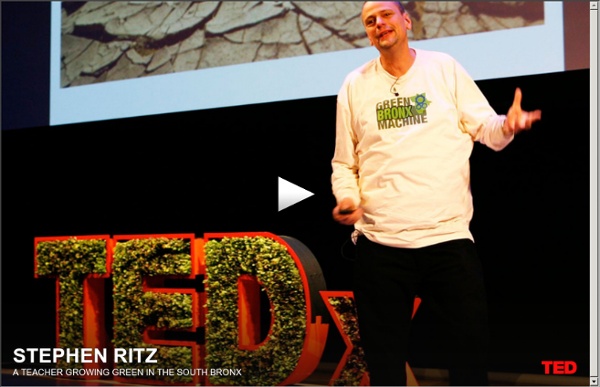 Stephen Ritz: A teacher growing green in the South Bronx
