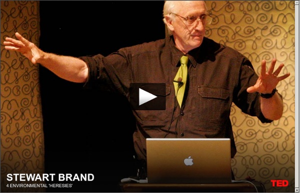 Stewart Brand proclaims 4 environmental 'heresies'