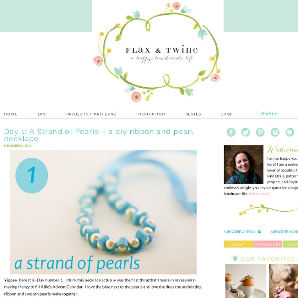 Flax & twine: Day 1: A Strand of Pearls - a diy ribbon and pearl necklace