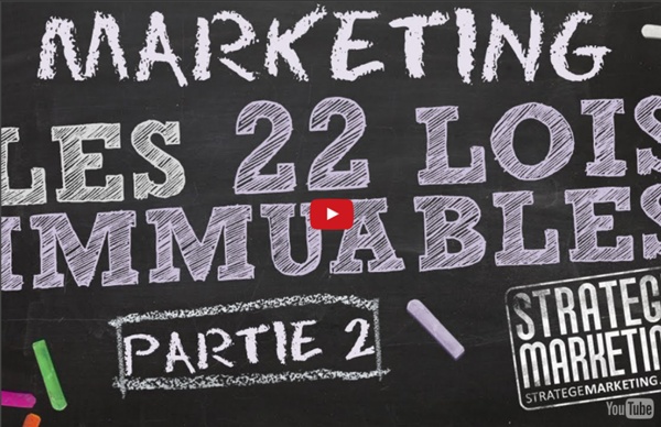 Vidéo : Stratégie marketing : 22 lois immuables (2ème partie)