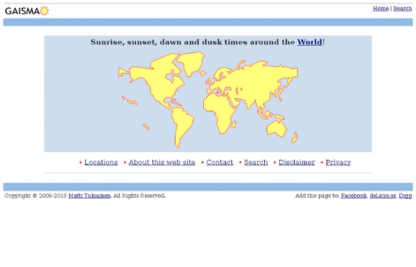 Sunrise, sunset, dawn and dusk times around the World