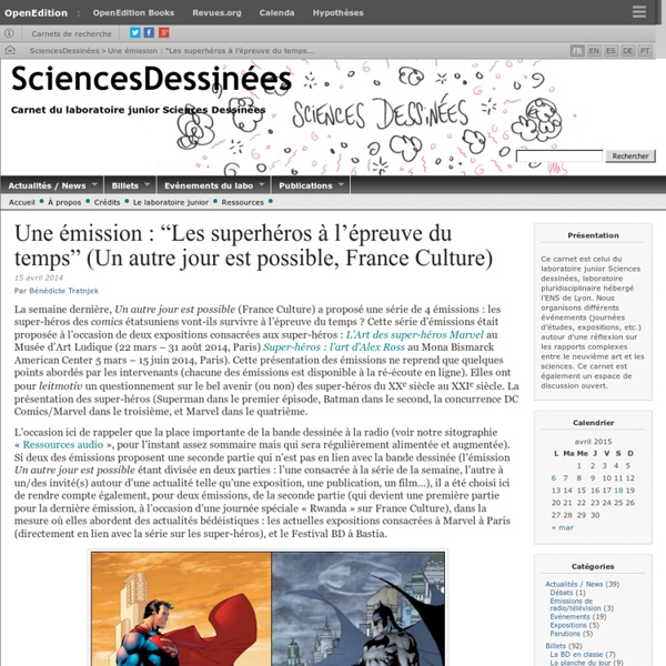 Une émission : “Les superhéros à l’épreuve du temps” (Un autre jour est possible, France Culture)