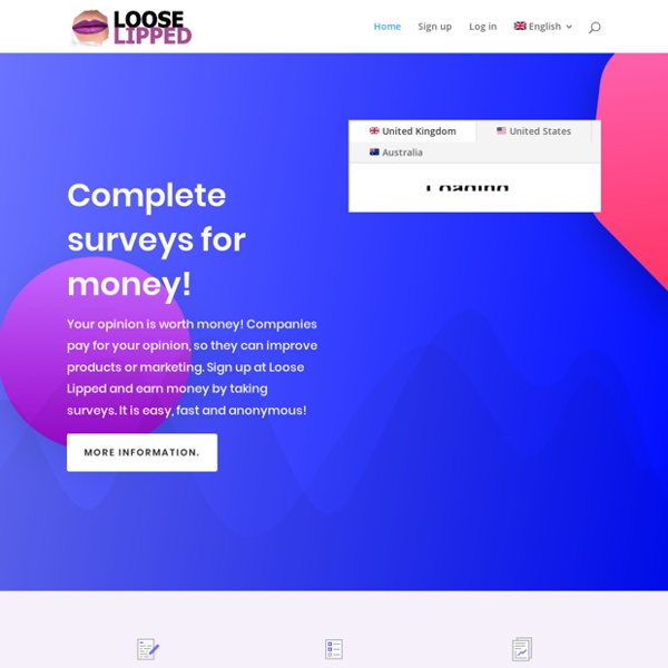Paid surveys directly into your mailbox - Loose Lipped for online surveys