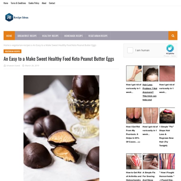 An Easy to a Make Sweet Healthy Food Keto Peanut Butter Eggs