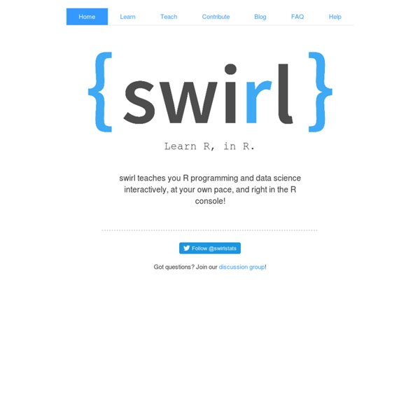 Swirl: Learn R, in R.