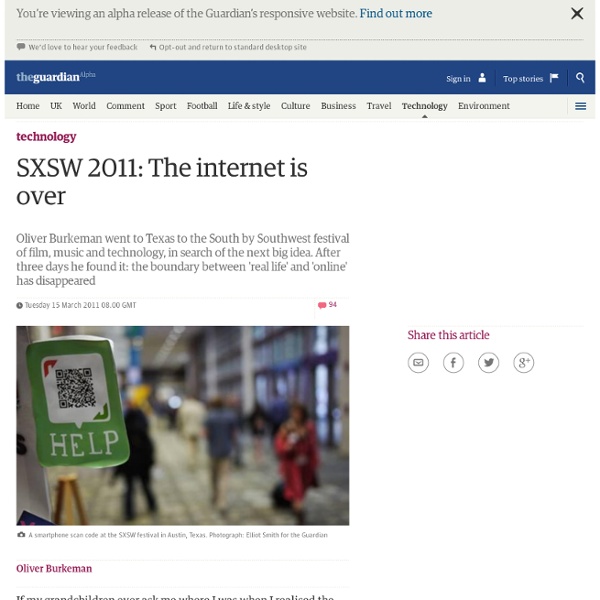 SXSW 2011: The internet is over