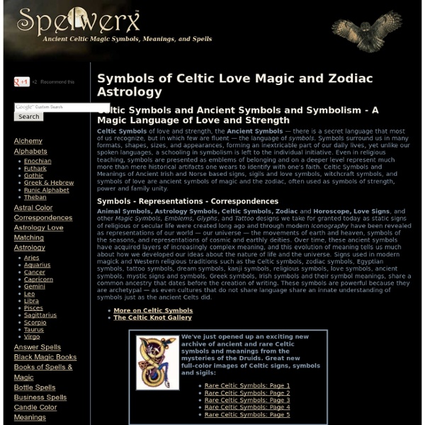 SYMBOLS - Celtic Symbols and Meanings - Love Symbols and Zodiac Signs for Ancient Witchcraft Magic