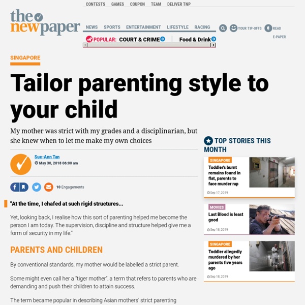 Tailor parenting style to your child, Latest Singapore News