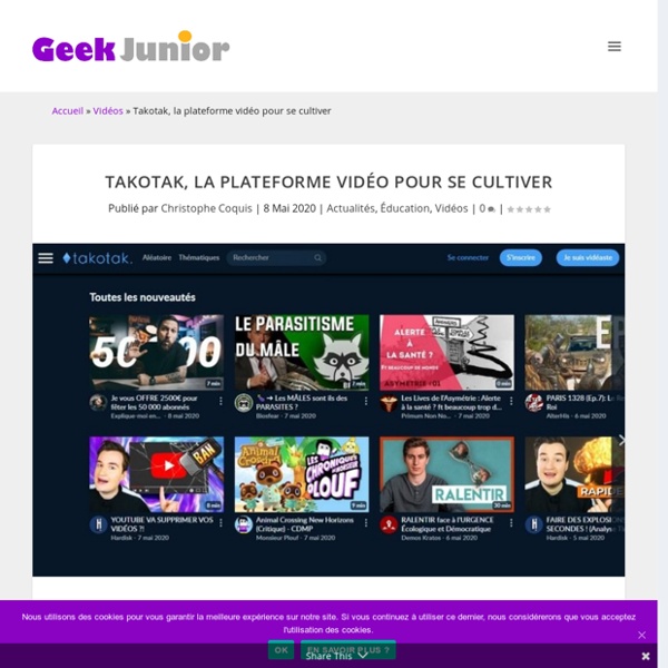 Takotak, la plateforme vidéo pour se cultiver – Geek Junior –