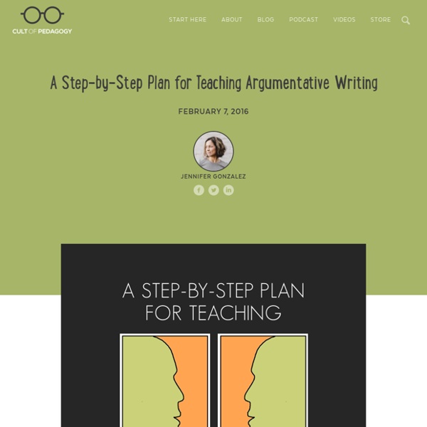 A Step-by-Step Plan for Teaching Argumentative Writing